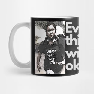 Ma kyal sin everything will be ok Mug